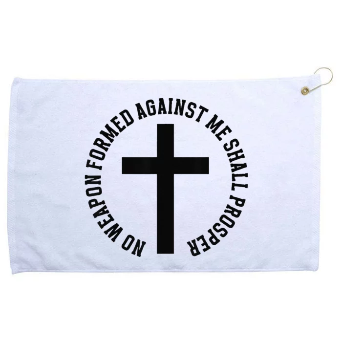 No Weapon Formed Against Me Shall Prosper Grommeted Golf Towel