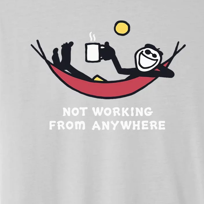 Not Working From Anywhere ChromaSoft Performance T-Shirt