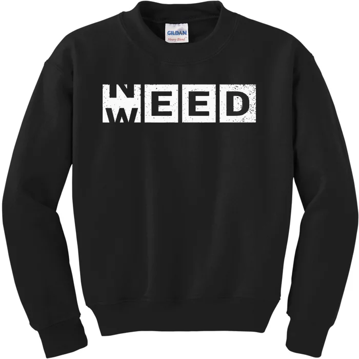 Need Weed Funny Marijuana Weed Stoner Pot Smoker Cannabis Kids Sweatshirt