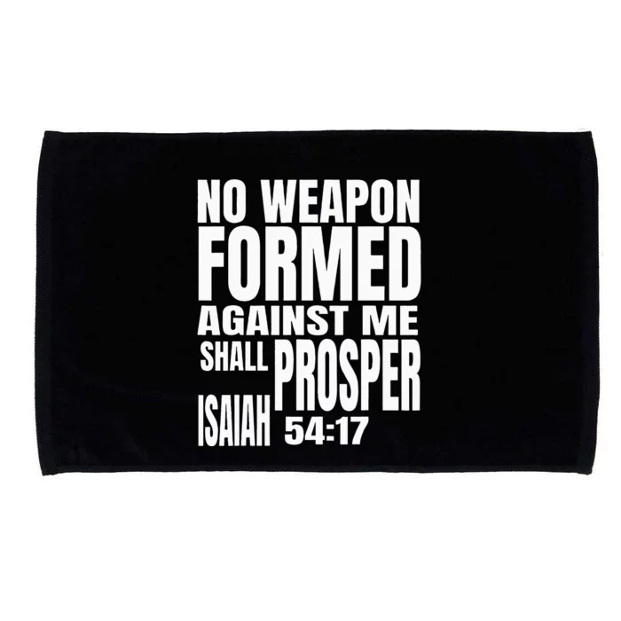 No Weapon Formed Against Me Shall Prosper Isaiah 5417 Microfiber Hand Towel