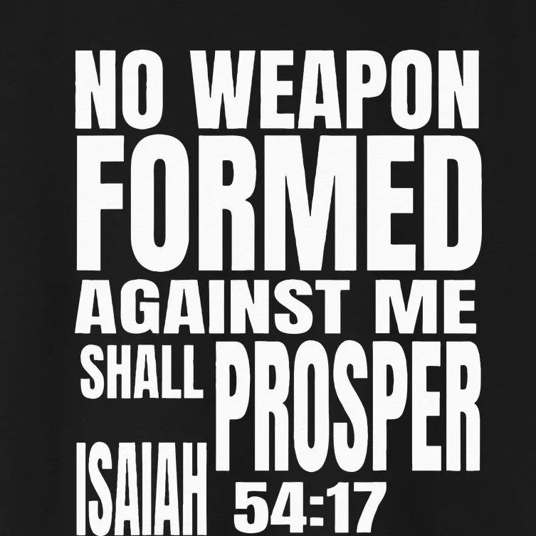 No Weapon Formed Against Me Shall Prosper Isaiah 5417 Women's Crop Top Tee