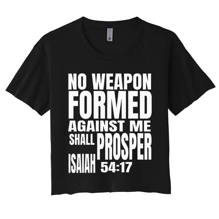 No Weapon Formed Against Me Shall Prosper Isaiah 5417 Women's Crop Top Tee