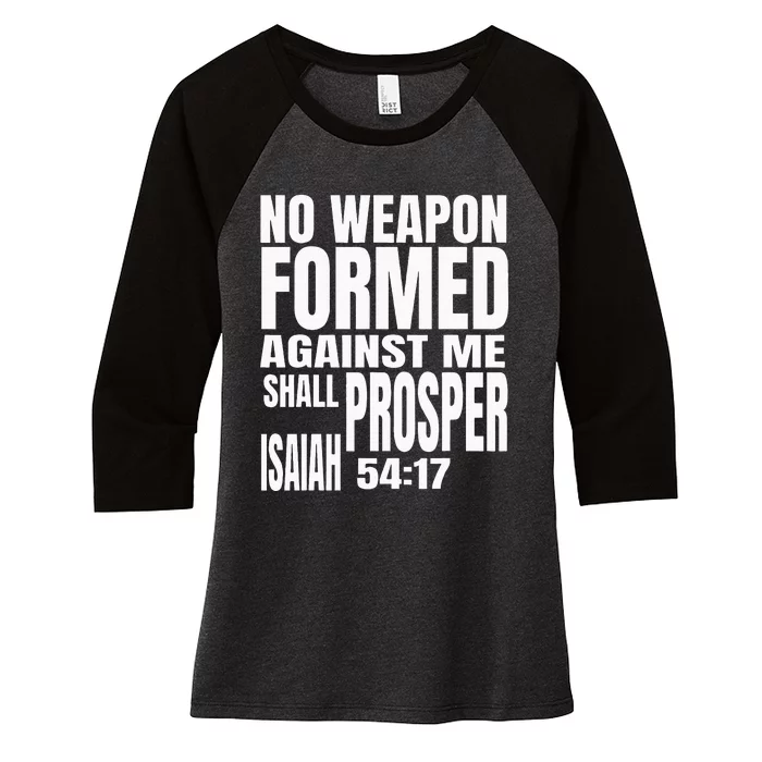 No Weapon Formed Against Me Shall Prosper Isaiah 5417 Women's Tri-Blend 3/4-Sleeve Raglan Shirt