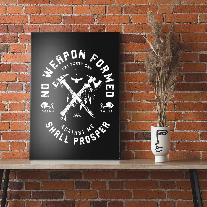 No Weapon Formed Shall Prosper Day Forty One Against Me Poster