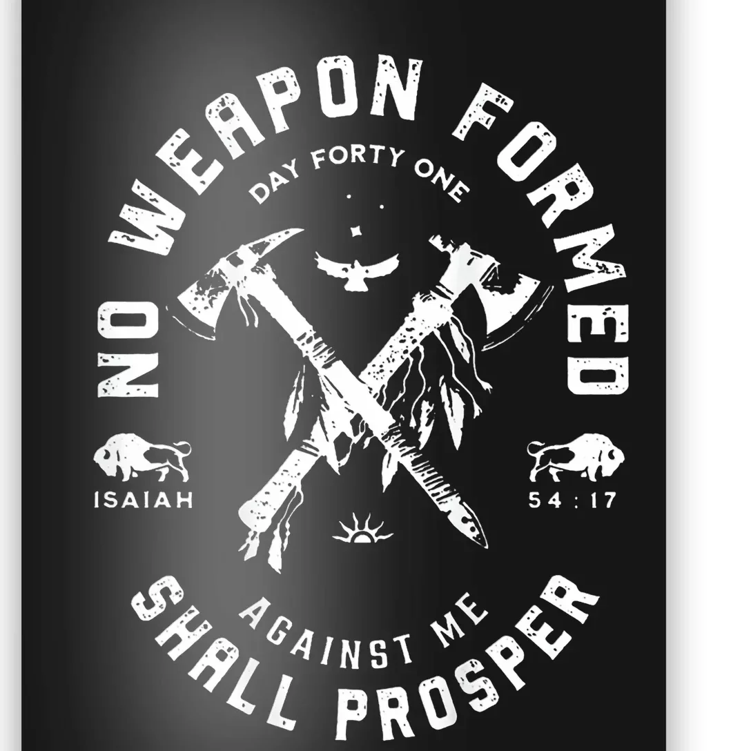 No Weapon Formed Shall Prosper Day Forty One Against Me Poster