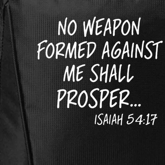 No Weapon Formed Against Me Shall Prosper Isaiah 5417 City Backpack