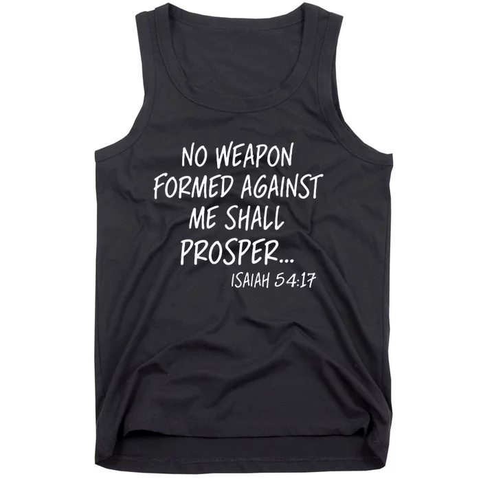 No Weapon Formed Against Me Shall Prosper Isaiah 5417 Tank Top