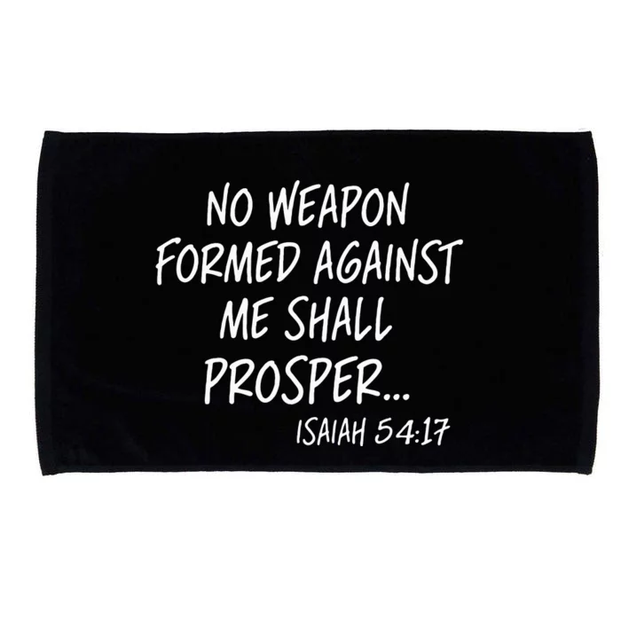 No Weapon Formed Against Me Shall Prosper Isaiah 5417 Microfiber Hand Towel