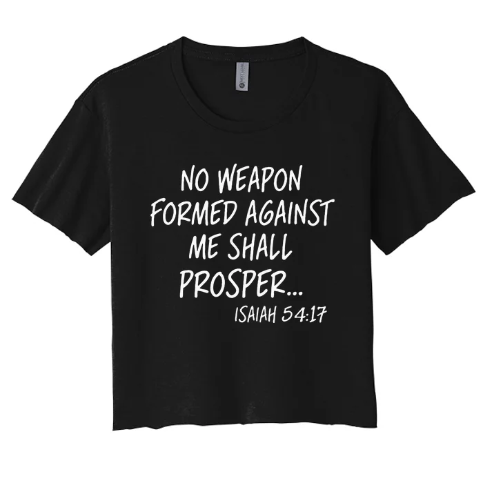 No Weapon Formed Against Me Shall Prosper Isaiah 5417 Women's Crop Top Tee