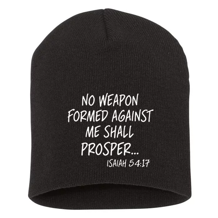 No Weapon Formed Against Me Shall Prosper Isaiah 5417 Short Acrylic Beanie