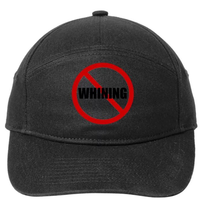 No Whining Funny 7-Panel Snapback Hat