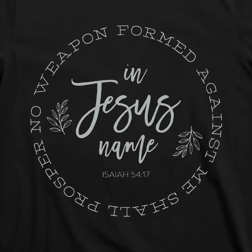 No Weapon Formed Against Me Shall Prosper T-Shirt