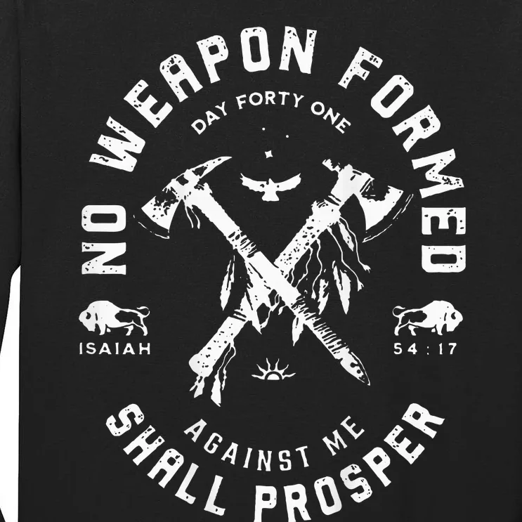 No Weapon Formed Shall Prosper Day Forty One Against Me Tall Long Sleeve T-Shirt