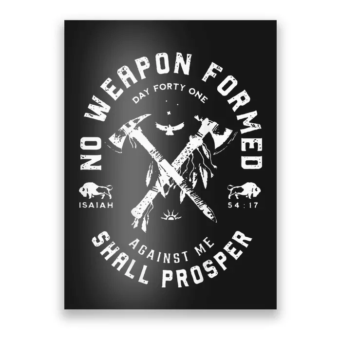 No Weapon Formed Shall Prosper Day Forty One Against Me Poster