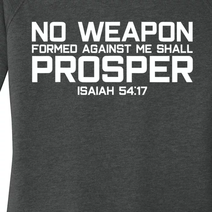 No Weapon Formed Against Me Shall Prosper Jesus Christian Women's Perfect Tri Tunic Long Sleeve Shirt