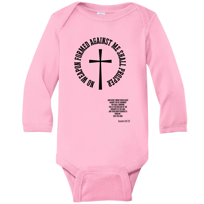 No Weapon Formed Against Me Shall Proser Jesus Is King Christian Baby Long Sleeve Bodysuit