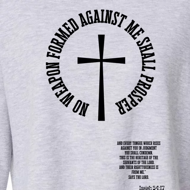 No Weapon Formed Against Me Shall Proser Jesus Is King Christian Cropped Pullover Crew