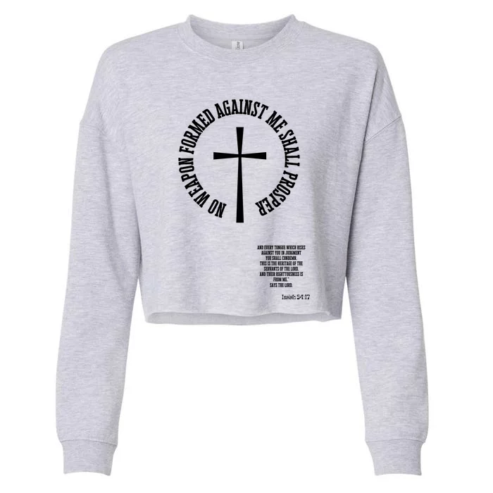 No Weapon Formed Against Me Shall Proser Jesus Is King Christian Cropped Pullover Crew