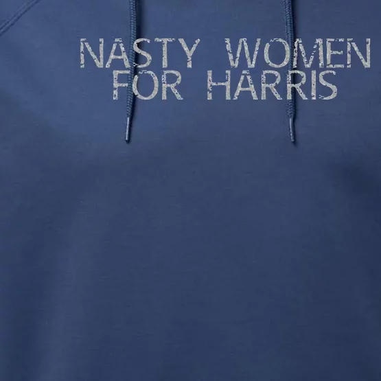 Nasty Women For Harris Performance Fleece Hoodie