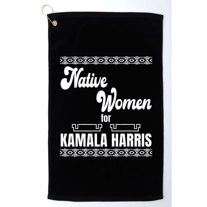 Native Women For Kamala Harris Platinum Collection Golf Towel