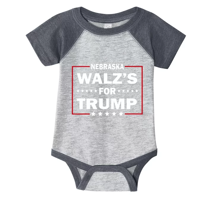 Nebraska Waltz For Trump Supporters Election 2024 Trump Vance WalzS For Trump Infant Baby Jersey Bodysuit