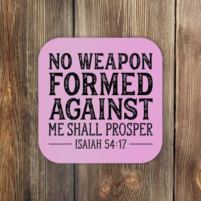 No Weapon Formed Against Me Shall Prosper Christian Coaster