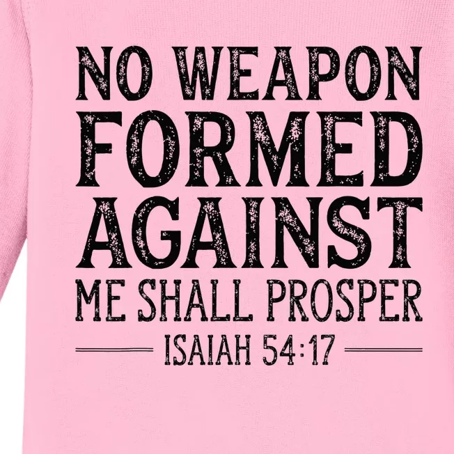 No Weapon Formed Against Me Shall Prosper Christian Baby Long Sleeve Bodysuit