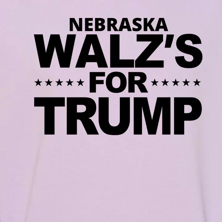 Nebraska WaltzS For Trump Garment-Dyed Sweatshirt