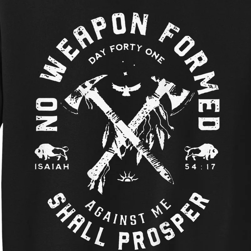 No Weapon Formed Shall Prosper Day Forty One Against Me Gift Sweatshirt