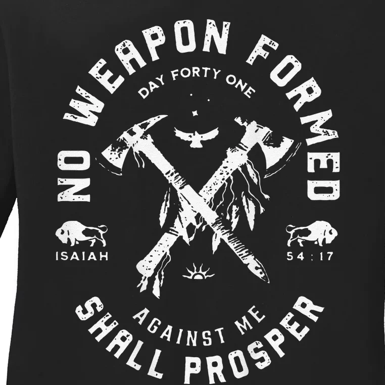 No Weapon Formed Shall Prosper Day Forty One Against Me Gift Ladies Long Sleeve Shirt