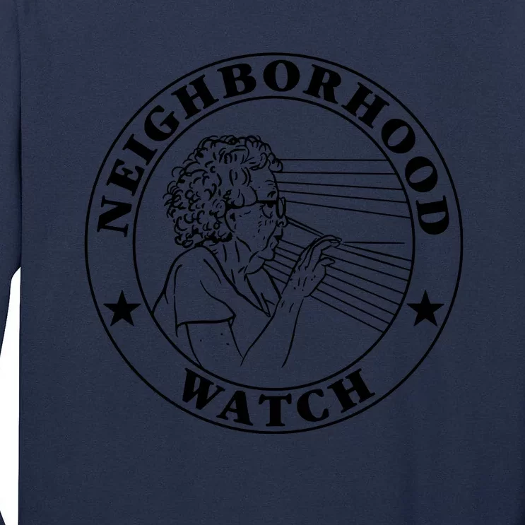 Neighborhood Watch Funny Tall Long Sleeve T-Shirt