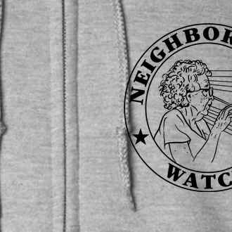 Neighborhood Watch Funny Full Zip Hoodie