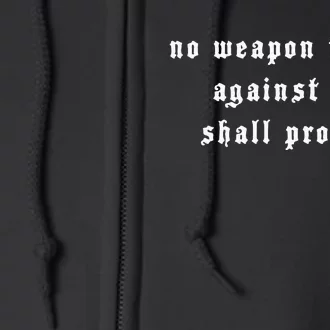 No Weapon Formed Against Me Shall Prosper Isaiah 5417 Full Zip Hoodie