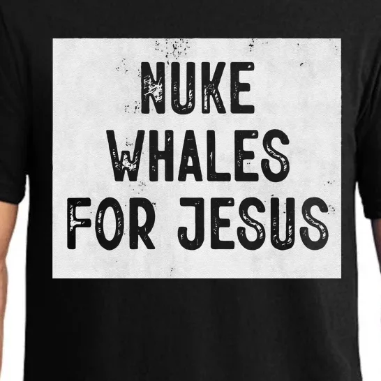 Nuke Whales For Jesus Gay Whales Funny Saying Pajama Set