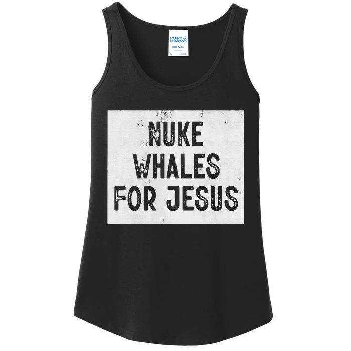 Nuke Whales For Jesus Gay Whales Funny Saying Ladies Essential Tank