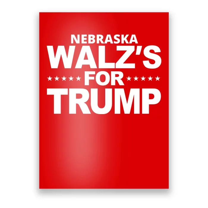 Nebraska Walzs For Trump Political Poster