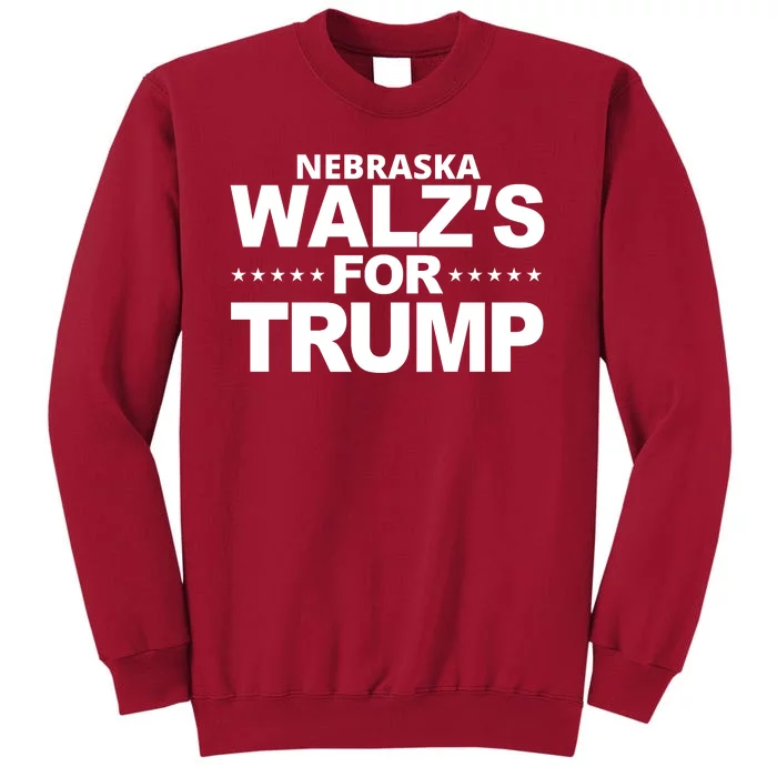 Nebraska Walzs For Trump Political Tall Sweatshirt