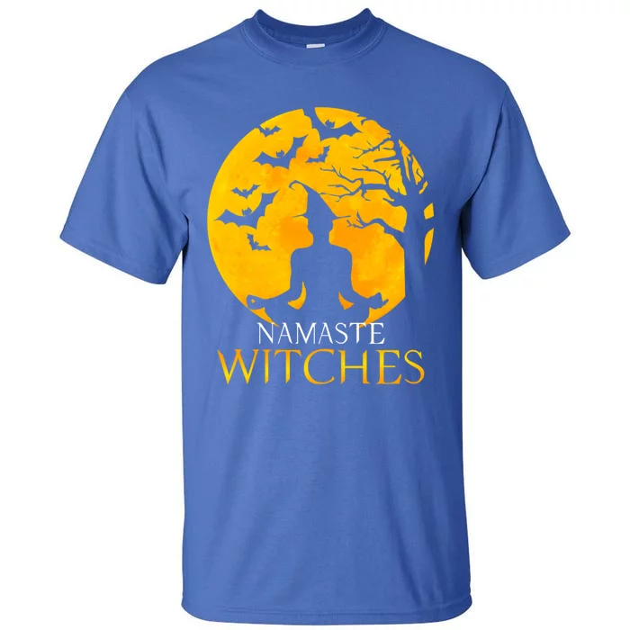 Namaste Witches Gift I Funny Halloween Yoga Funny Gift Tall T-Shirt