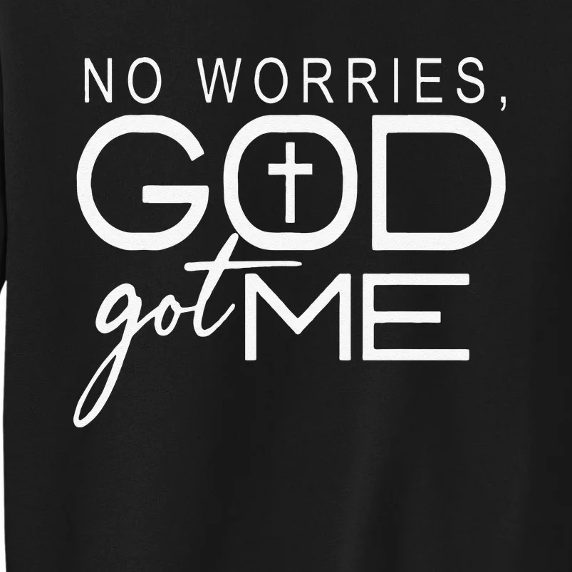 No Worries, God Got Me African American Christian Quote Sweatshirt