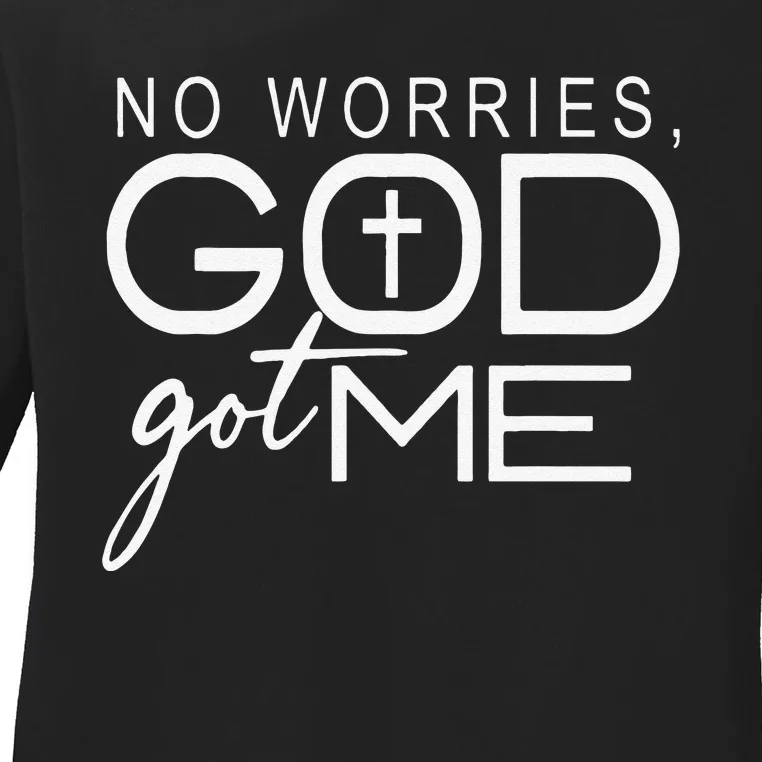 No Worries, God Got Me African American Christian Quote Ladies Long Sleeve Shirt