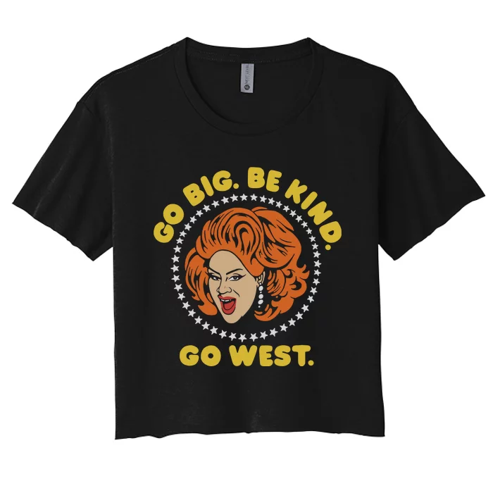 Nina West Go Big Be Kind Go West Women's Crop Top Tee