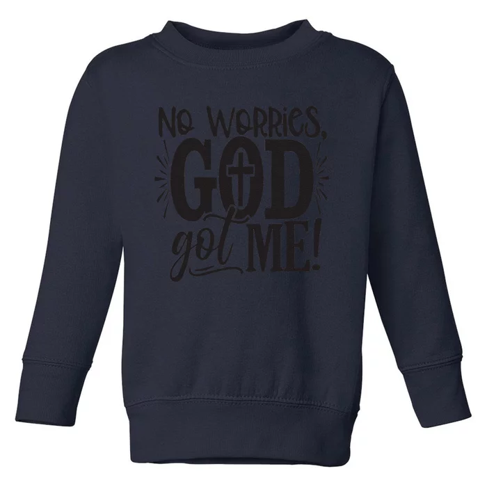 No Worries, God Got Me African American Christian Toddler Sweatshirt