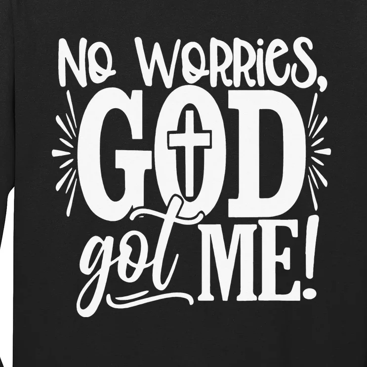 No Worries God Got Me African American Christian Long Sleeve Shirt