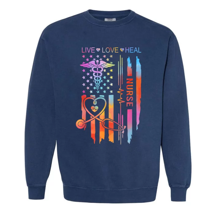 Nurse Week Gift Nurse Nurse Gift Appreciation Tie Dye Nurse Live Love Heal Garment-Dyed Sweatshirt