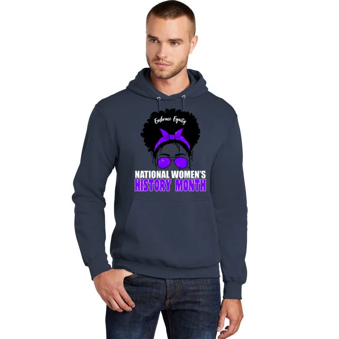 National Women's History Month Equity For Women Tall Hoodie