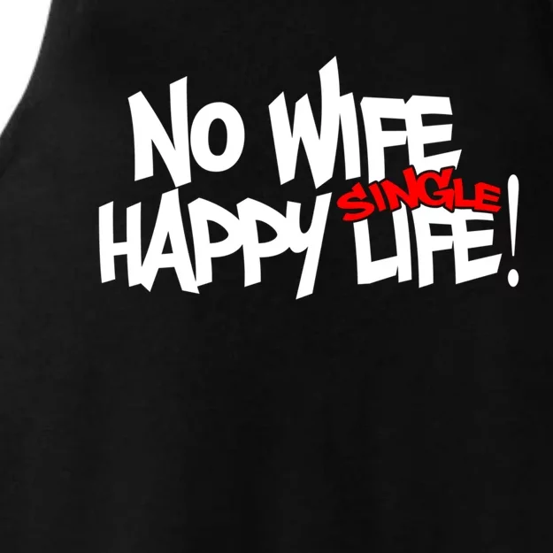 No Wife Happy Single Life Gift Ladies Tri-Blend Wicking Tank