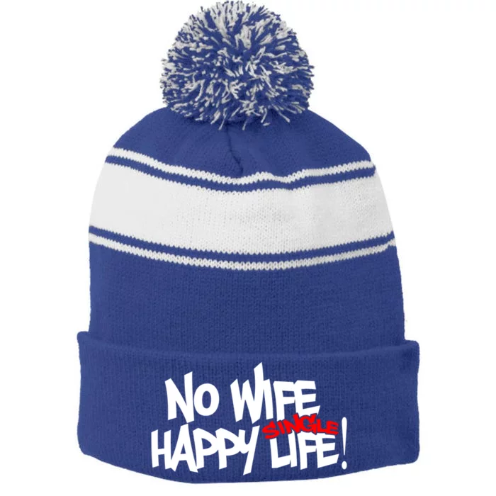 No Wife Happy Single Life Gift Stripe Pom Pom Beanie