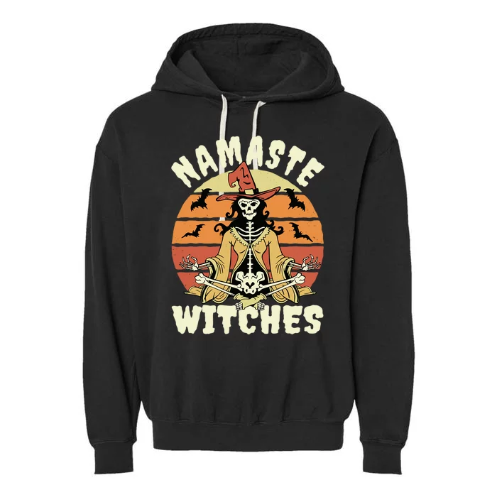 Namaste Witches Halloween Funny Skeleton Yoga Witch Meme Gift Garment-Dyed Fleece Hoodie