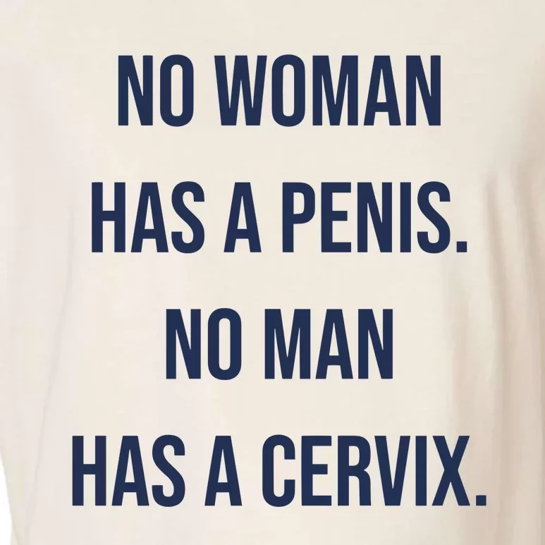 No Woman Has A Penis No Man Has A Cervix Garment-Dyed Women's Muscle Tee