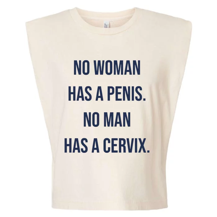 No Woman Has A Penis No Man Has A Cervix Garment-Dyed Women's Muscle Tee